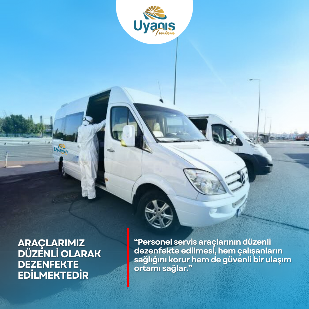 Araçlarımız düzenli olarak dezenfekte edilmektedir
